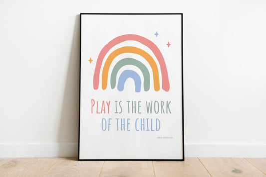 Play is the work of the child | Montessori quote poster | Unframed