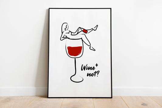 Wine Not | Unframed