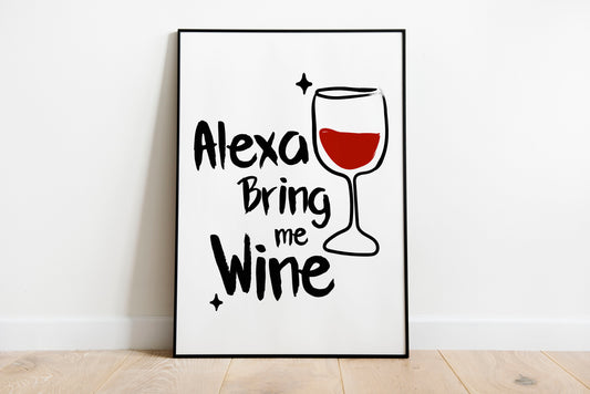 Alexa Bring me wine | Unframed