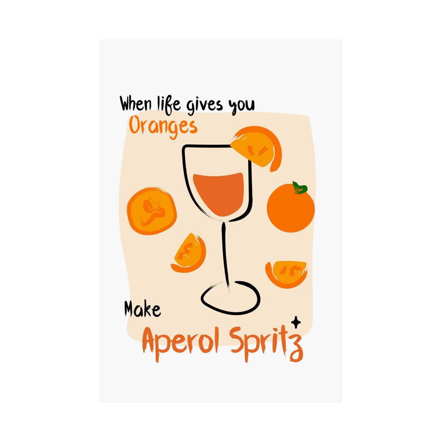 When life gives you oranges make Aperol Spritz | Unframed