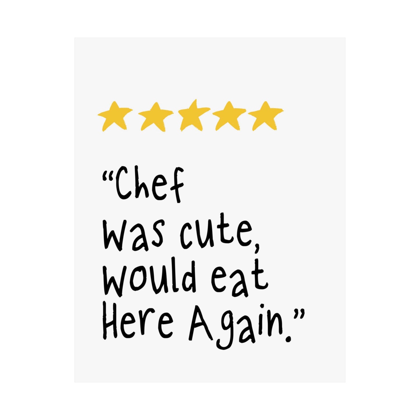 Chef was Cute | Unframed