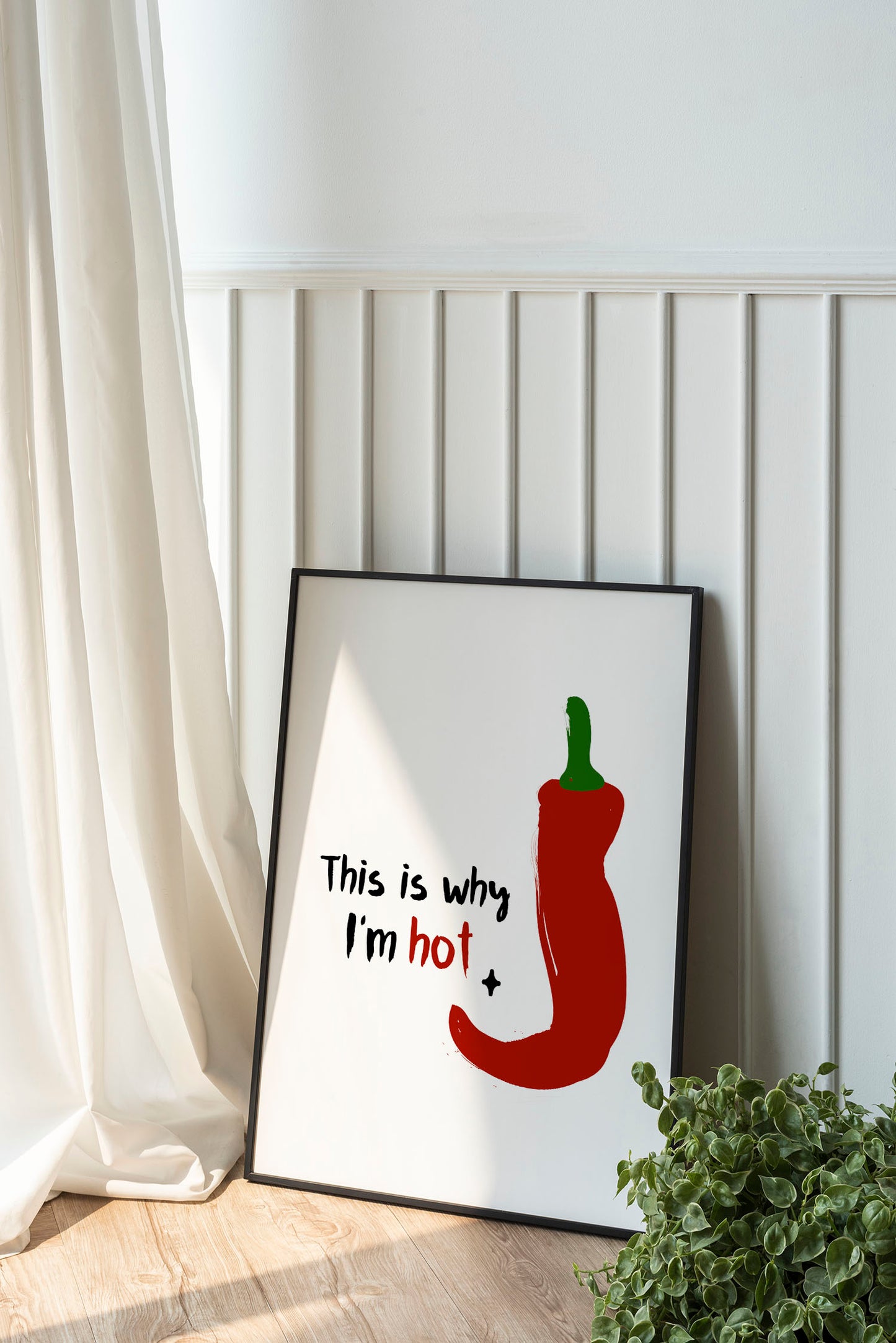 This is Why I'm Hot | Unframed