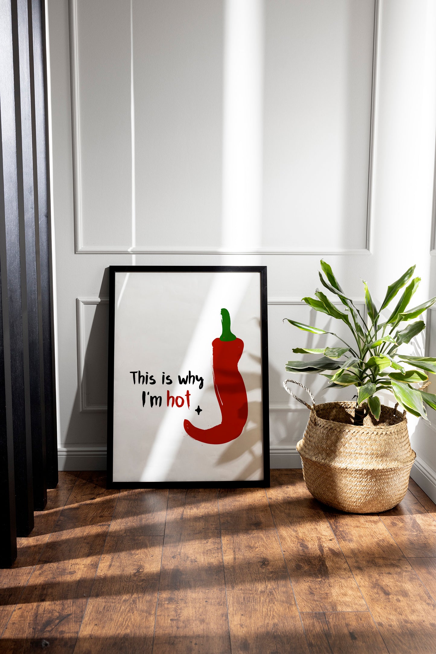 This is Why I'm Hot | Unframed