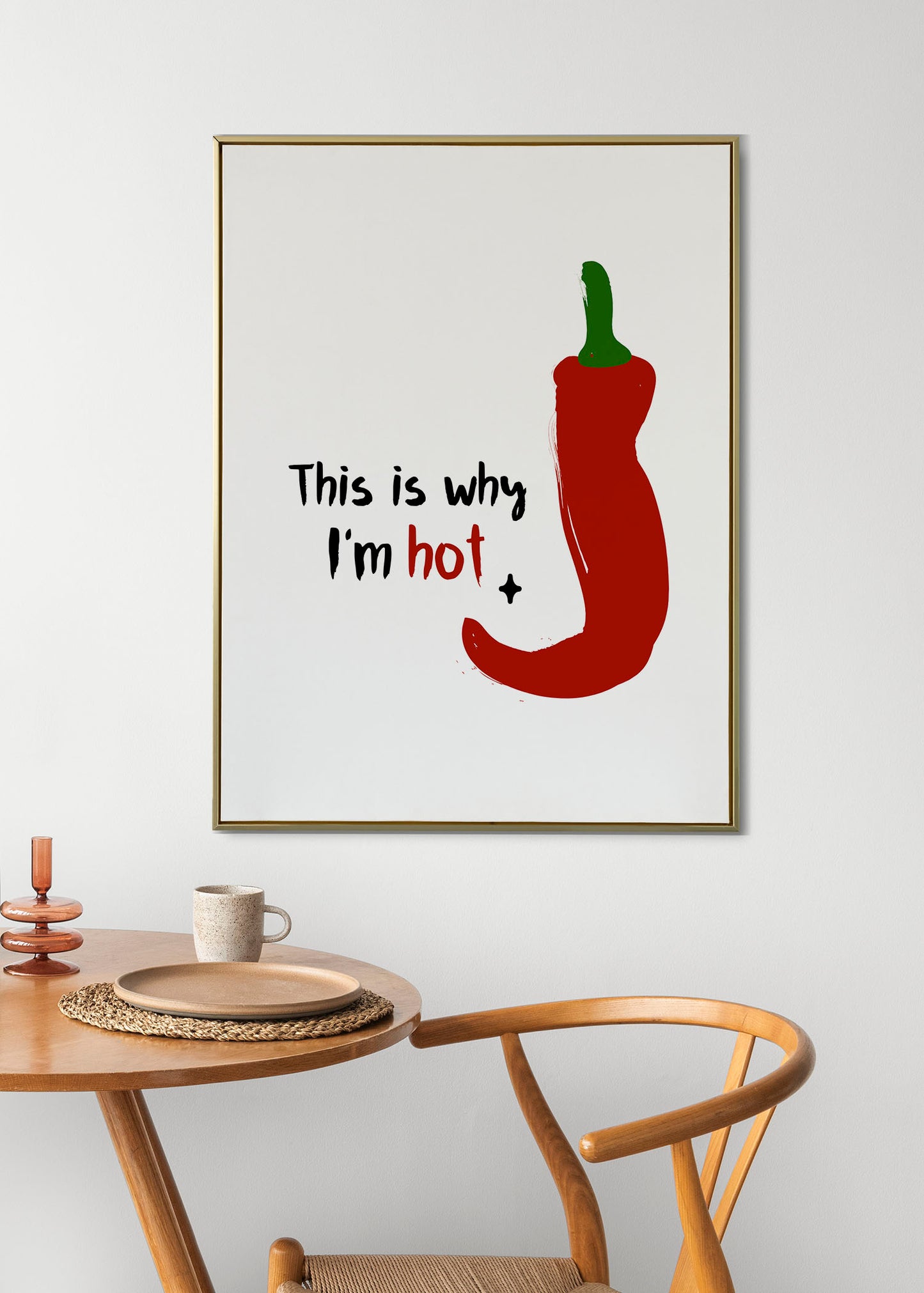 This is Why I'm Hot | Unframed